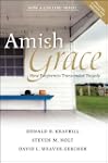 Amish Grace: How Forgiveness Transcen...