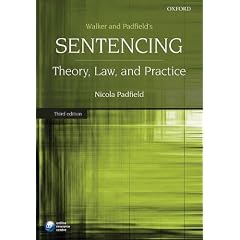 Walker and Padfield's Sentencing: Theory, Law, and Practice