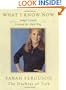What I Know Now : Simple Lessons Learned the Hard Way