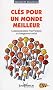 Cl�s pour un monde meilleur