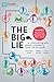 The Big Lie: . . . or interpreting your global customer’s inner life for profit