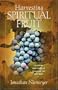 Harvesting Spiritual Fruit: Following God's Path to True Love, Joy and Peace