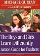 The Boys and Girls Learn Differently Action Guide for Teachers