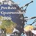Vol 1 2006 World Pipe Band Championship