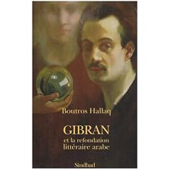 Gibran et la refondation litt�raire arabe : Bildungsroman, �criture proph�tique, transg�n�risme