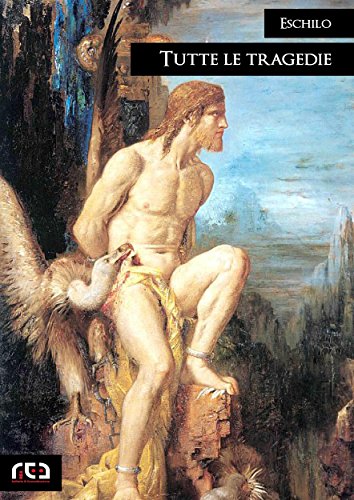 Tutte le tragedie: 247 (Classici) (Italian Edition)