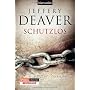 Schutzlos: Thriller von Jeffery Deaver