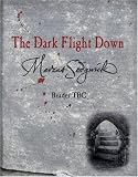 The Dark Flight Down (TAPE: Abandoned)