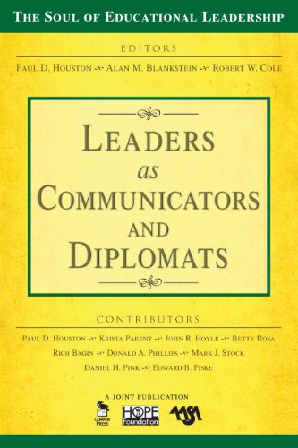 Leaders as Communicators and Diplomats (The Soul of Educational Leadership Series)