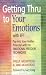Getting Thru to Your Emotions with EFT: Tap into Your Hidden Potential with the Emotional Freedom Techniques