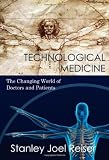 Technological Medicine: The Changing World of Doctors and Patients