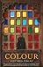 Colour: Travels Through the Paintbox