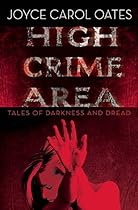 High Crime Area: Tales of Darkness and Dread
