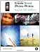 Create Great iPhone Photos: Apps, Tips, Tricks, and Effects