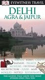 Delhi, Agra and Jaipur (Eyewitness Travel Guides)
