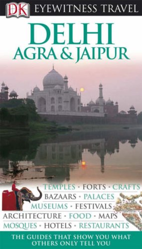 City Travel Guides Discounted  Books : Delhi, Agra and Jaipur (Eyewitness Travel Guides)