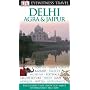 Delhi, Agra and Jaipur (Eyewitness Travel Guide)