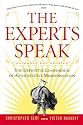 The Experts Speak : The Definitive Compendium of Authoritative Misinformation