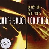 Dont Touch Too Much
