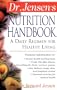 Dr. Jensen's Nutrition Handbook: A Daily Regimen for Healthy Living