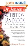 Dr. Jensen's Nutrition Handbook: A Daily Regimen for Healthy Living (Dr. Jensen's Health Handbook)