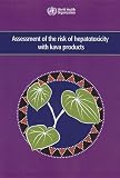 Assessment of the risk of hepatotoxicity with kava products