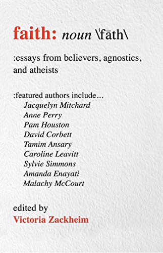 faith essays from believers agnostics and atheists