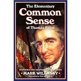 The Elementary Common Sense of Thomas Paine: An Interactive Adaptation for All Agesby Mark Wilensky