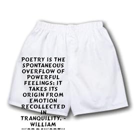 White Boxer Short with Poetry is the spontaneous overflow of powerful feelings: it takes its origin from emotion recollected in tranquility. - William Wordsworth