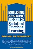 Building Academic Success on Social and Emotional Learning: What Does the Research Say? (Social Emotional Learning, 5)