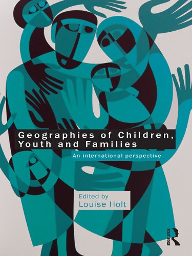 Geographies of Children, Youth and Families: An International Perspective