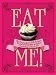 Eat Me!: The Stupendous, Self-Raising World of Cupcakes and Bakes According to Cookie Girl