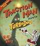 Traction Man Meets Turbodog