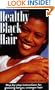 Healthy Black Hair: Step-by-Step Instructions for Growing Longer, Stronger Hair
