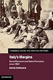Italy's margins : social exclusion and nation formation since 1861