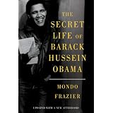 The Secret Life of Barack Hussein Obama (No Series)