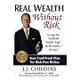 Real Wealth Without Risk: Escape the "Artificial Wealth Trap" in 48 Hours...or Less!
