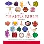 The Chakra Bible: The Definitive Guide to Chakra Energy