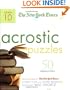 The New York Times Acrostic Puzzles Volume 10: 50 Engaging Acrostics from the Pages of The New York Times