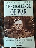 The challenge of war : Winston S. Churchill, 1914-1916