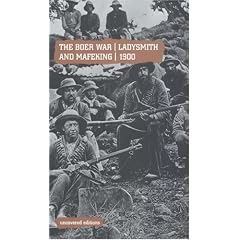 The Boer War 1900: Ladysmith and Mafeking (Uncovered Editions)