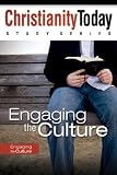 Engaging the Culture (Christianity Today Study Series)
