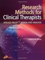 Research Methods for Clinical Therapists: Applied Project Design and Analysis, 4e