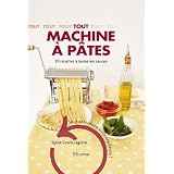Tout machine � p�tes : 30 Recettes � toutes les saucespar Sylvie Girard-Lagorce