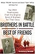 Brothers In Battle, Best of Friends