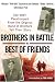 Brothers In Battle, Best of Friends