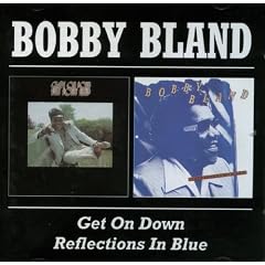 Get on Down With Bobby Bland/Reflections in Blue