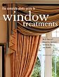 The Complete Photo Guide to Window Treatments: DIY Draperies, Curtains, Valances, Swags, and Shades