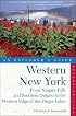 Western New York: An Explorer's Guide: From Niagara Falls and Southern Ontario to the Western Edge of the Finger Lakes, Second Edition (Explorer's Guides)