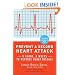 Prevent a Second Heart Attack: 8 Foods, 8 Weeks to Reverse Heart Disease